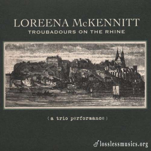 Loreena McKennitt - Troubadours on the Rhine [WEB] (2012)