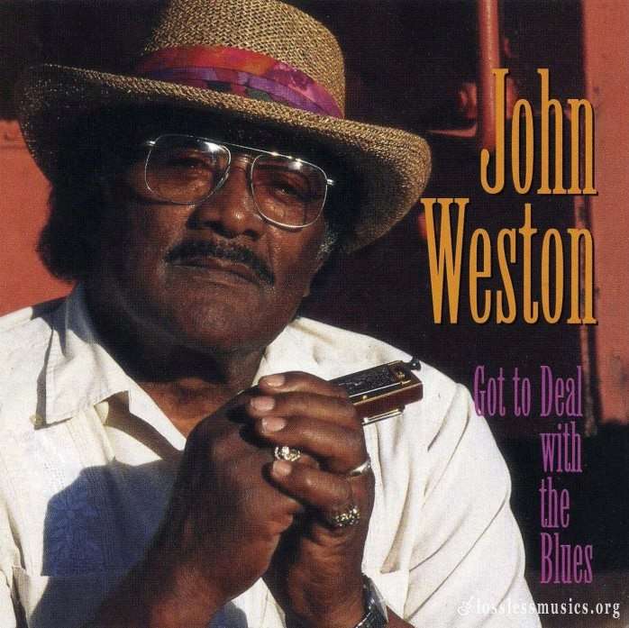 John Weston - Got To Deal With The Blues (1997)