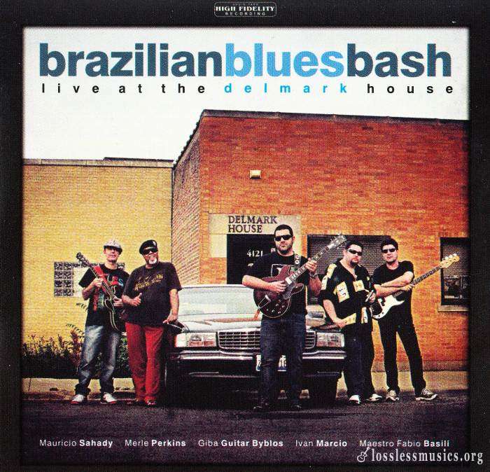 Brazilian Blues Bash - Live At The Delmark House (2013)