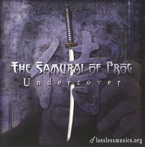 The Samurai Of Prog - Undеrсоvеr (2011)
