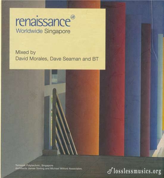 David Morales, Dave Seaman and BT ‎– Renaissance Worldwide: Singapore (3CD 1998)