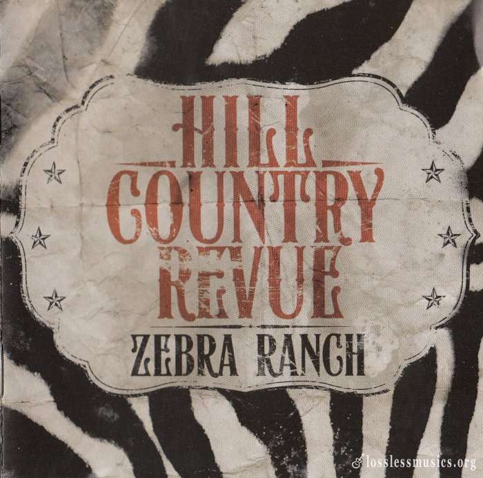 Hill Country Revue - Zebra Ranch (2010)
