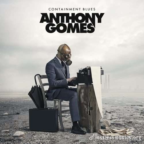 Anthony Gomes - Соntаinmеnt Вluеs (2020)