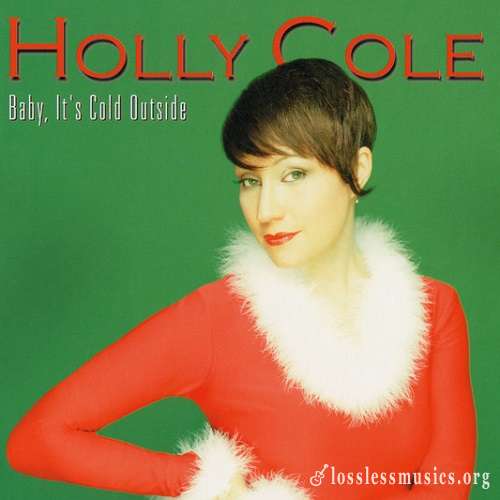 Holly Cole - Baby, It's Cold Outside (2001)