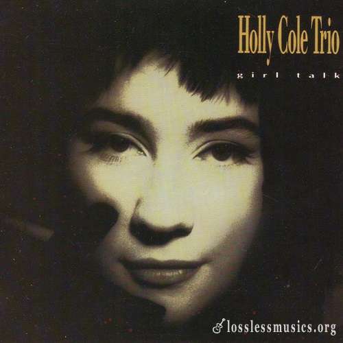 Holly Cole Trio - Girl Talk (1990)