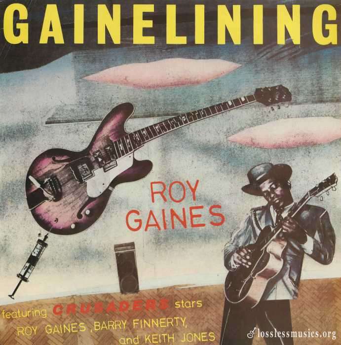 Roy Gaines - Gainlining [Vinyl-Rip] (1981)
