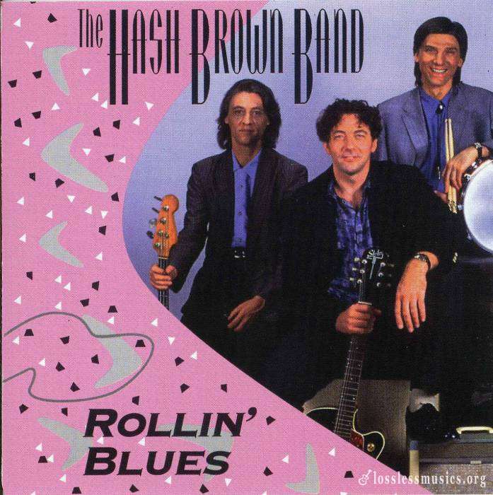 The Hash Brown Band - Rollin' Blues (1995)