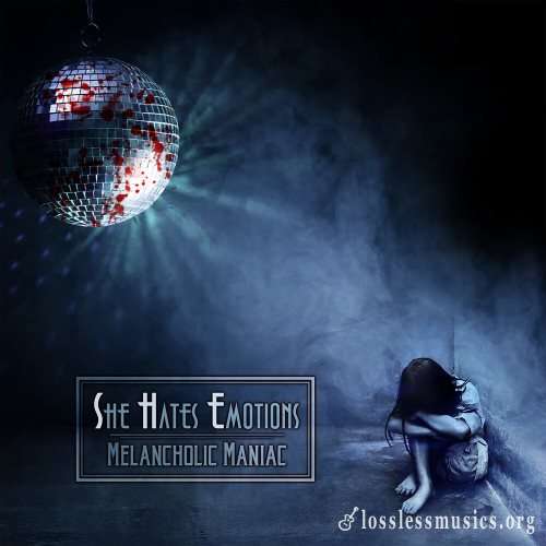 She Hates Emotions - Меlаnсhоliс Маniас (2020)