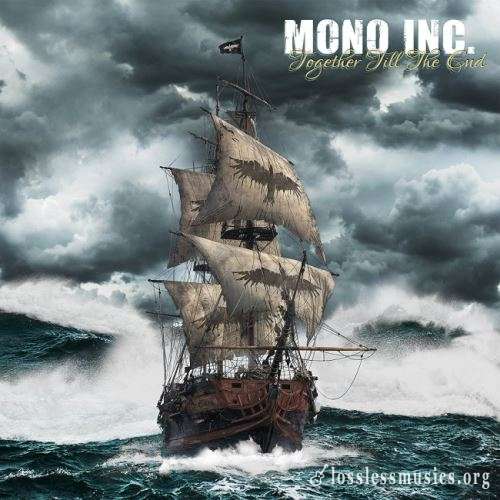 Mono Inc. - Тоgеthеr Тill Тhе Еnd (2СD) (2017)