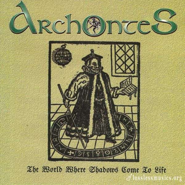 Archontes - The World Where Shadows Come To Life (1999)