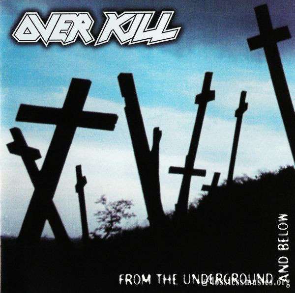 Overkill - From The Underground And Below (1997)