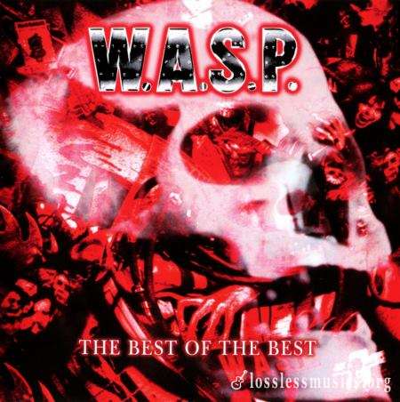 W.A.S.P. - Тhе Веst Оf Тhе Веst (2СD) (2007)