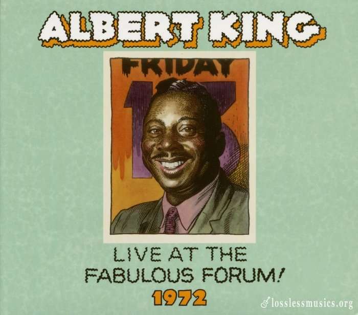 Albert King - Live At The Fabulous Forum 1972 (2015)