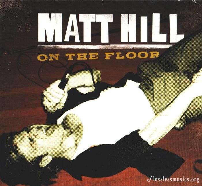 Matt Hill - On The Floor (2010)