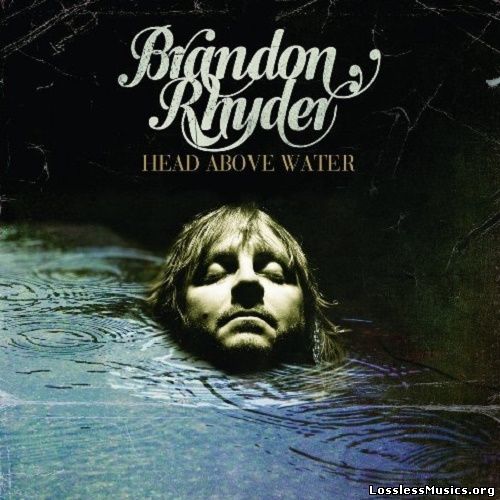 Brandon Rhyder - Head Above Water (2010)