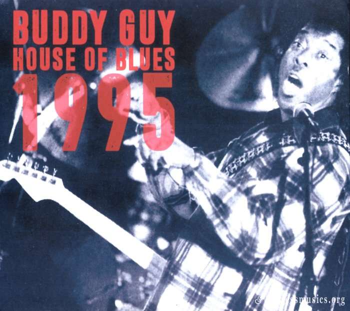 Buddy Guy - House of Blues 1995 (2019) [2CD]