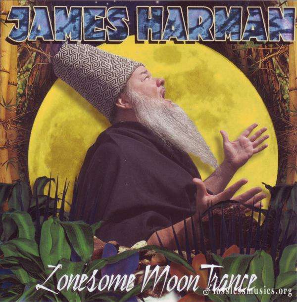 James Harman - Lonesome Moon Trance (2003)