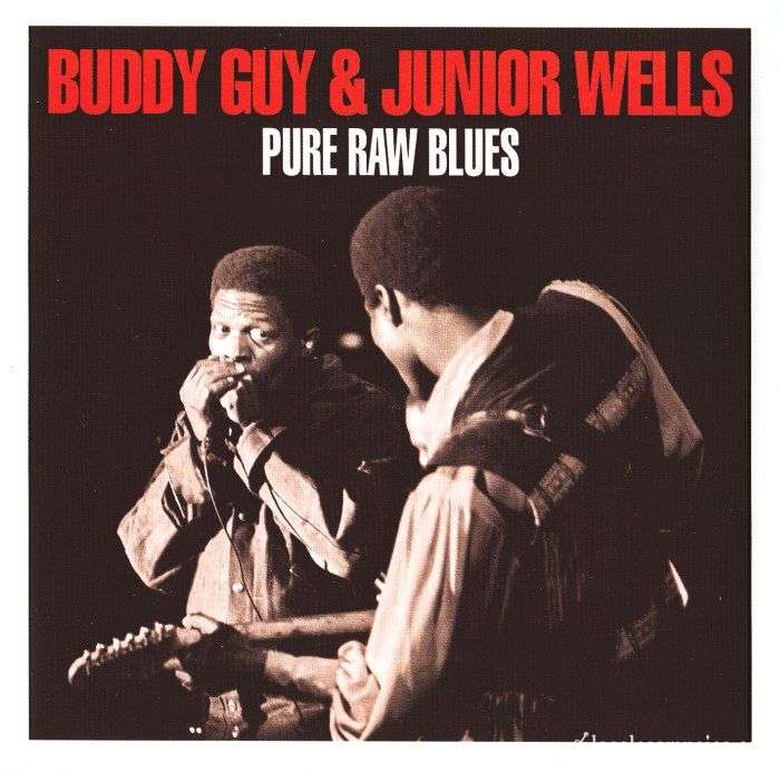 Buddy Guy & Junior Wells - Pure Raw Blues [2CD] (2014)