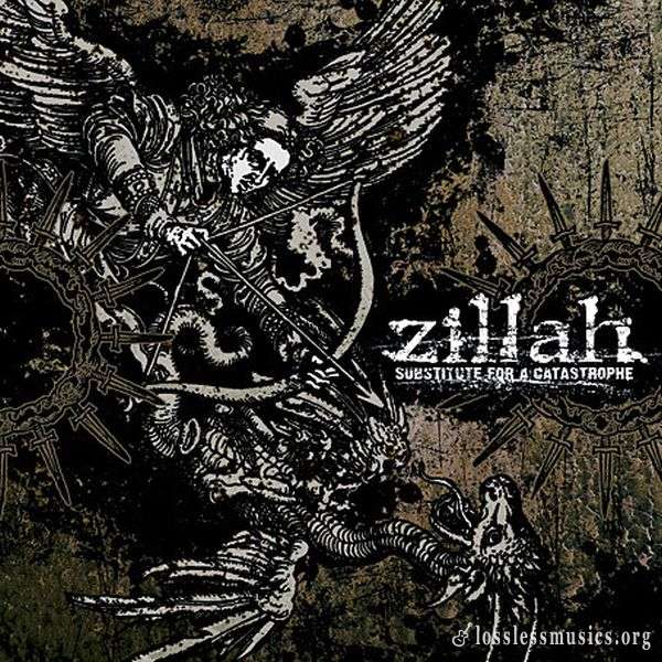 Zillah - Substitute For A Catastrophe (2006)