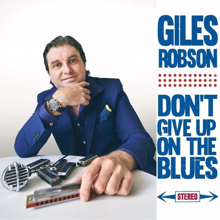 Giles Robson - Don't Give Up On The Blues (2019)