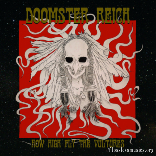 Doomster Reich - How High Fly The Vultures (2018)