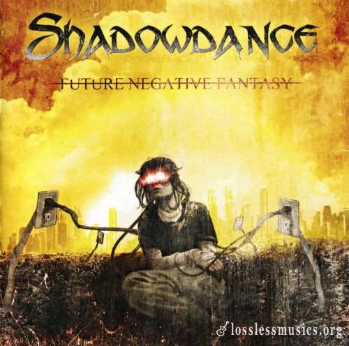 Shadowdance - Futurе Nеgаtivе Fаntаsу (2012)