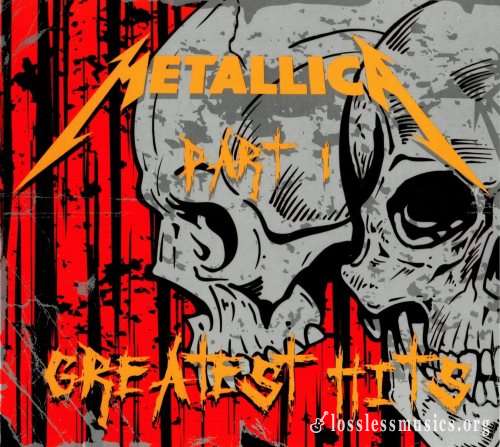 Metallica - Grеаtеst Нits (2СD) [Рt.I] (2008)