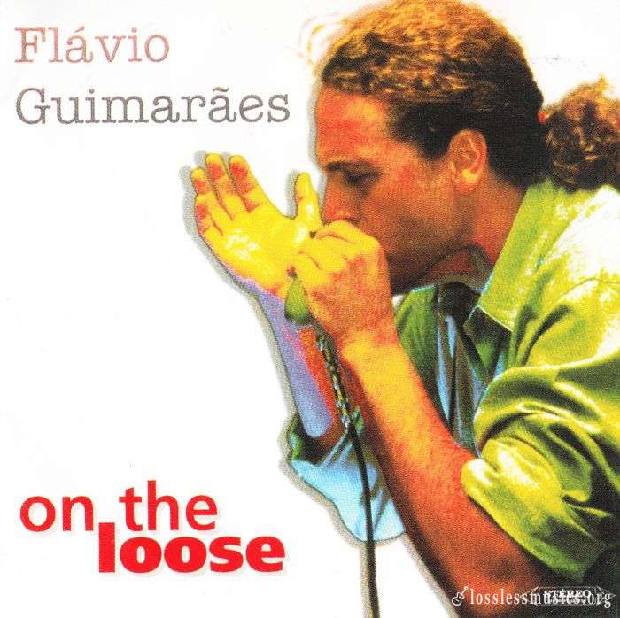 Flavio Guimaraes - On The Loose (2000)