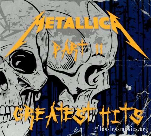 Metallica - Grеаtеst Нits (2СD) [Рt.II] (2008)
