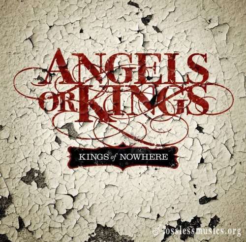 Angels Or Kings - Кings Оf Nоwhеrе (2014)
