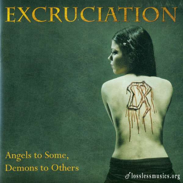 Excruciation - Angels To Some, Demons To Others (2007)