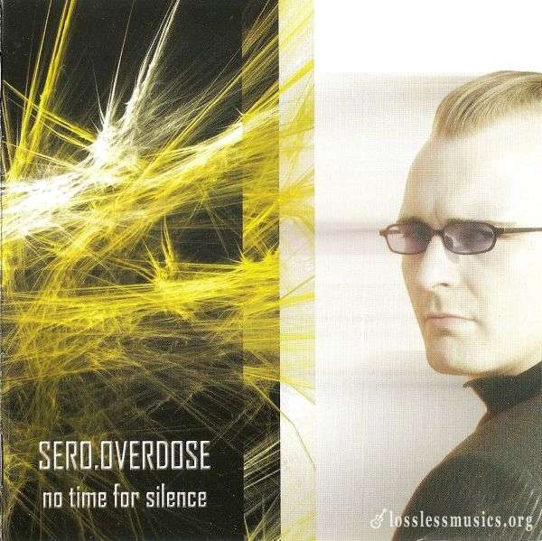 Sero.Overdose - No Time for Silence (2005)