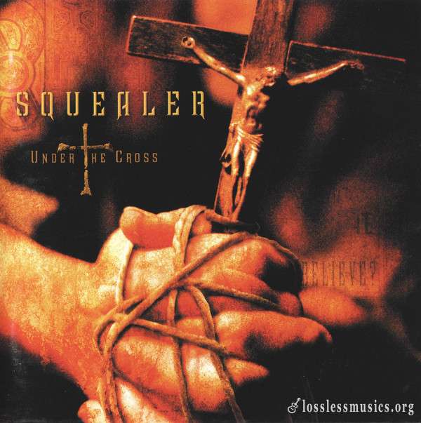 Squealer - Under The Cross (2002)
