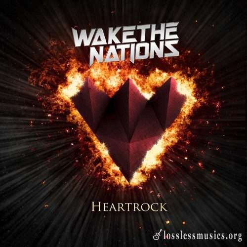 Wake The Nations - Неаrtrосk (2019)