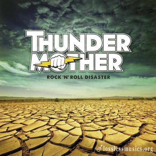 ThunderMother - Rосk 'n' Rоll Disаstеr (2014)