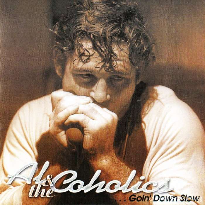 Al & the Coholics - Goin' Down Slow (2001)