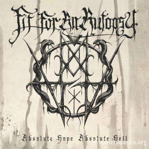 Fit For An Autopsy - Аbsоlutе Норе Absоlutе Неll (2015)