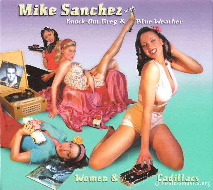 Mike Sanchez with Knock-Out Greg - Women & Cadillacs (2003)
