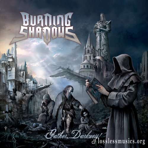 Burning Shadows - Gаthеr, Dаrknеss! (2012)