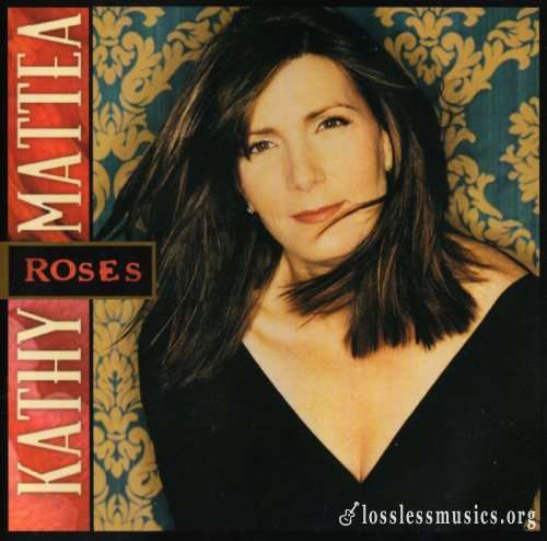 Kathy Mattea - Rоsеs (2002)