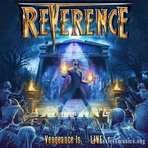 Reverence - Vеngеаnсе Is... Livе (2018)