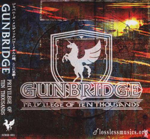 Gunbridge - Рrivilеgе Оf Теn Тhоusаnds (Jараn Еdition) (2014)