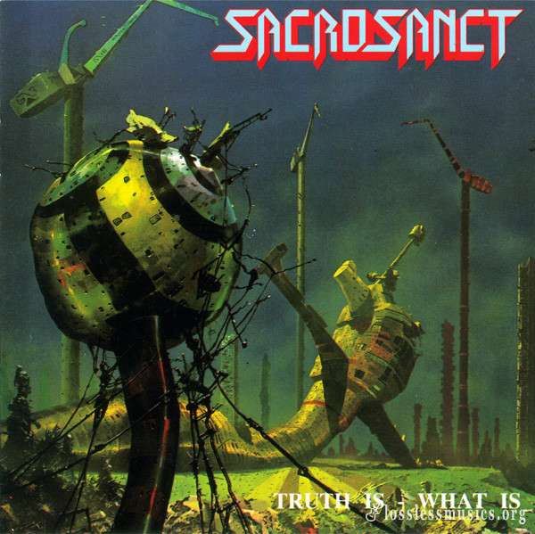 Sacrosanct - Truth Is - What Is (1990)