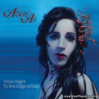 Azam Ali - From Night to the Edge of Day (2011)