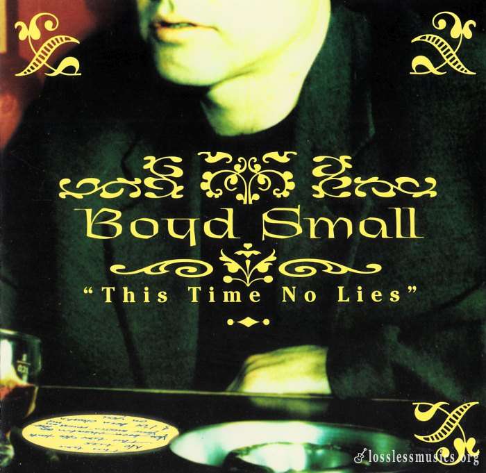 Boyd Small - This Time No Lies (1998)