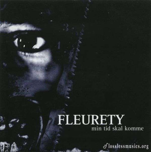 Fleurety - Min Tid Skal Komme (1995)