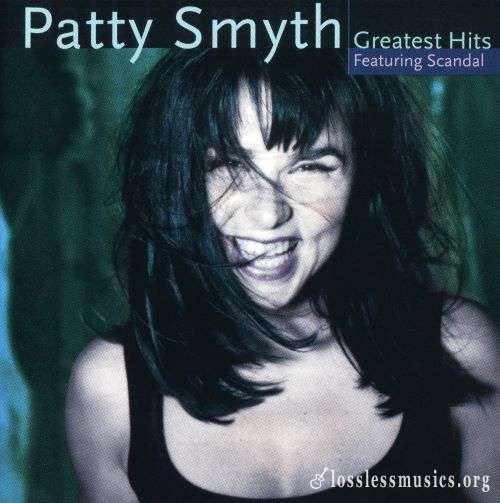 Patty Smyth - Grеаtеst Нits [fеаt. Sсаndаl] (1998)