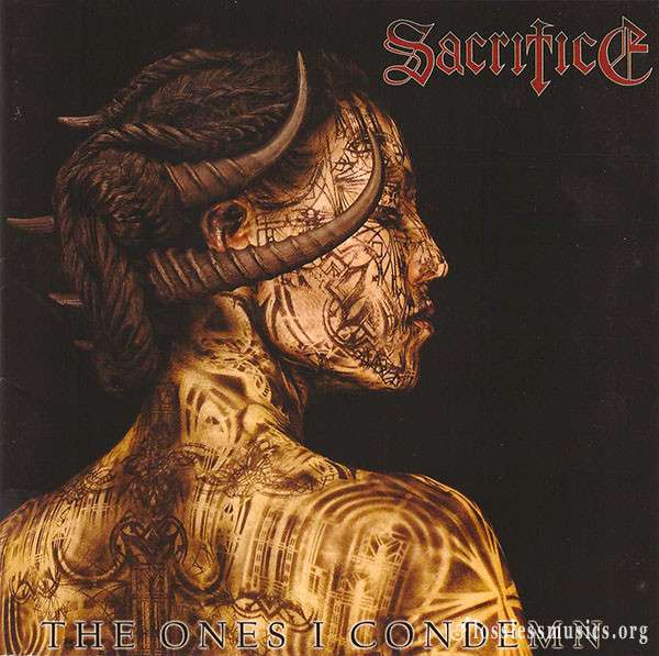 Sacrifice - The Ones I Condemn (2009)