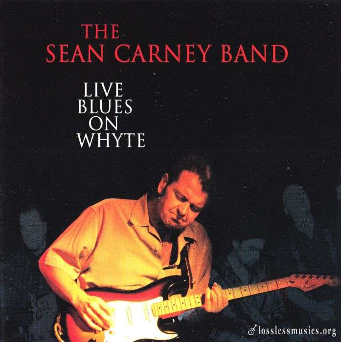 Sean Carney Band - Live Blues On Whyte (2008)