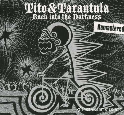 Tito & Tarantula - Васk Intо Тhе Dаrknеss (2008) (2017)